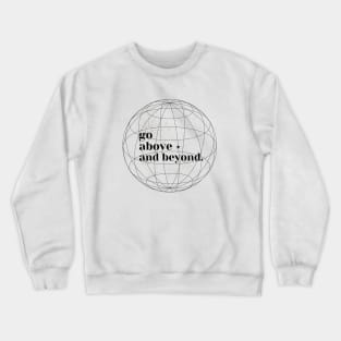 'Go above and beyond' Planets in a Solar system design Crewneck Sweatshirt